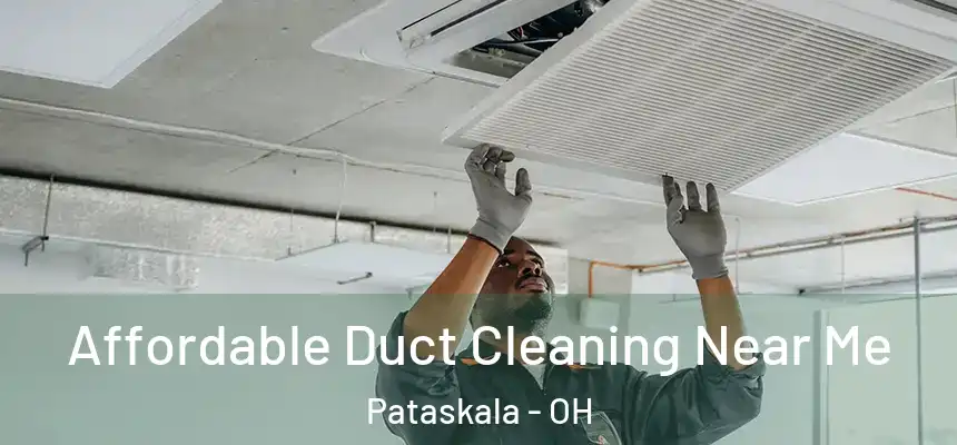  Affordable Duct Cleaning Near Me Pataskala - OH