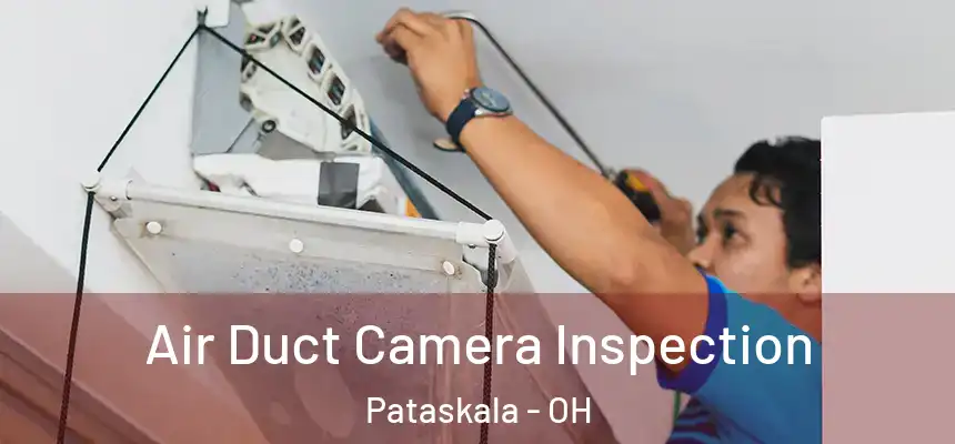 Air Duct Camera Inspection Pataskala - OH