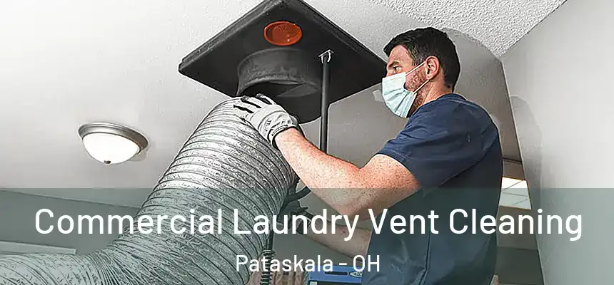 Commercial Laundry Vent Cleaning Pataskala - OH