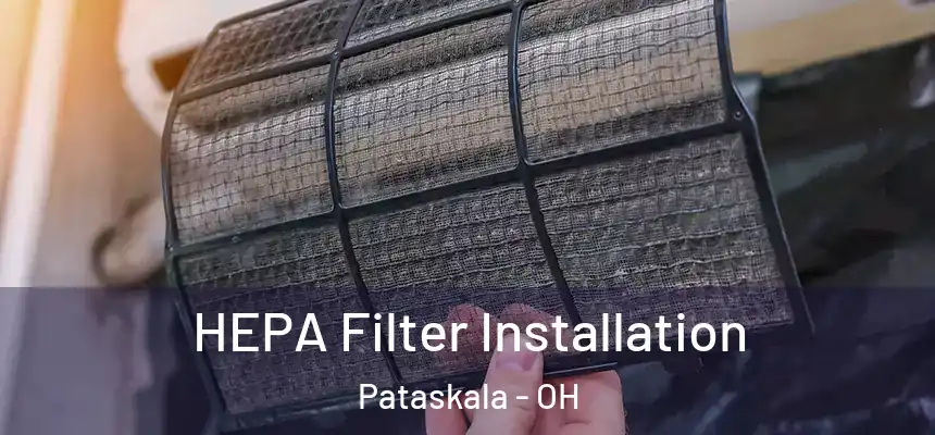 HEPA Filter Installation Pataskala - OH