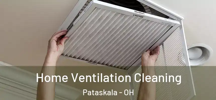 Home Ventilation Cleaning Pataskala - OH