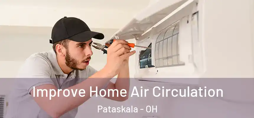 Improve Home Air Circulation Pataskala - OH