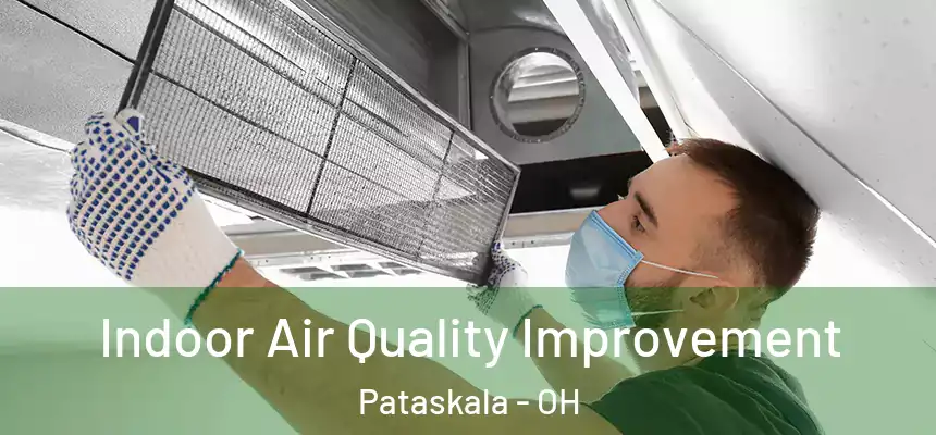 Indoor Air Quality Improvement Pataskala - OH