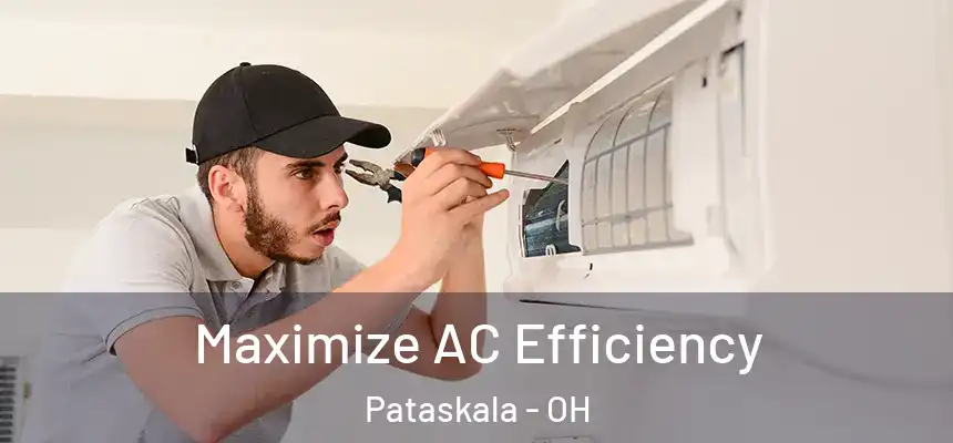 Maximize AC Efficiency Pataskala - OH