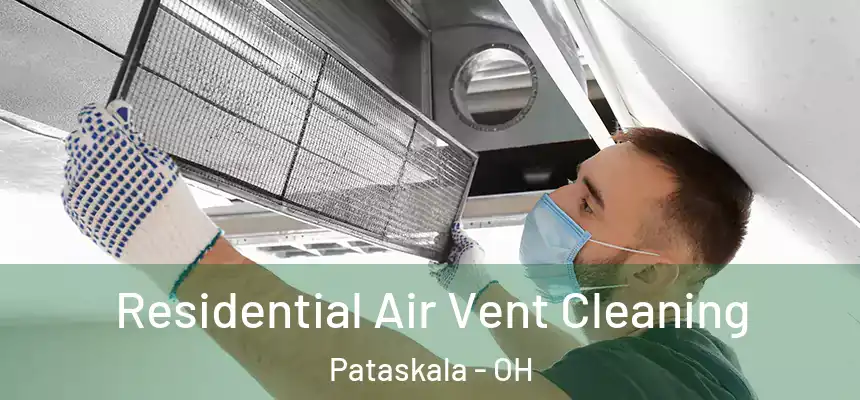 Residential Air Vent Cleaning Pataskala - OH