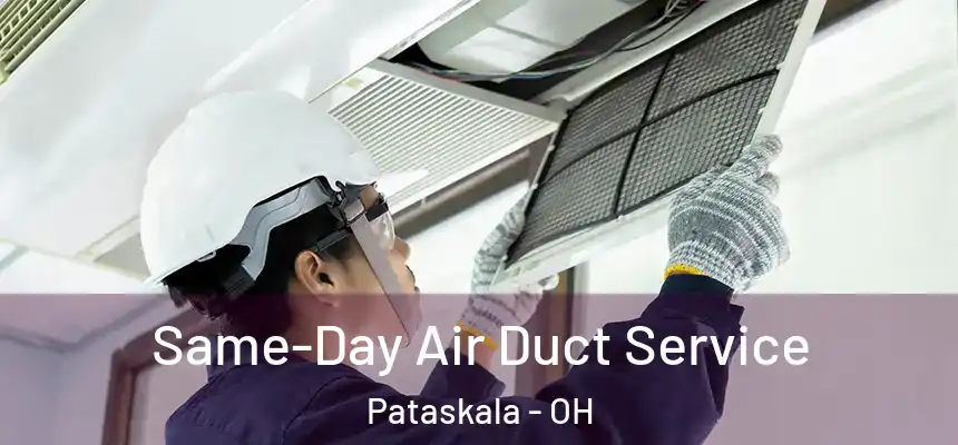 Same-Day Air Duct Service Pataskala - OH