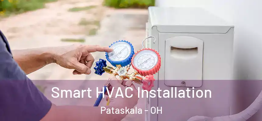 Smart HVAC Installation Pataskala - OH